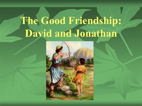 The Good Friendship David And Jonathan Who