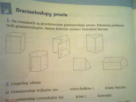 Na Rysunkach Są Przedstawione Graniastosłupy Proste Pokoloruj Podstawy