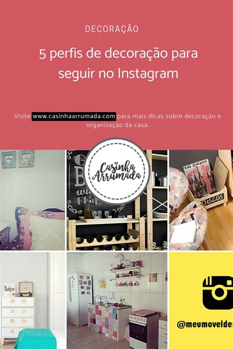 5 perfis de decoração para seguir no Instagram Casinha Arrumada