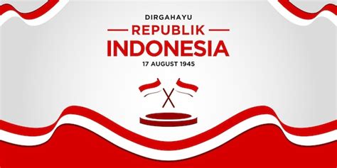 Premium Vector Dirgahayu Republik Indonesia Background Banner With Flag