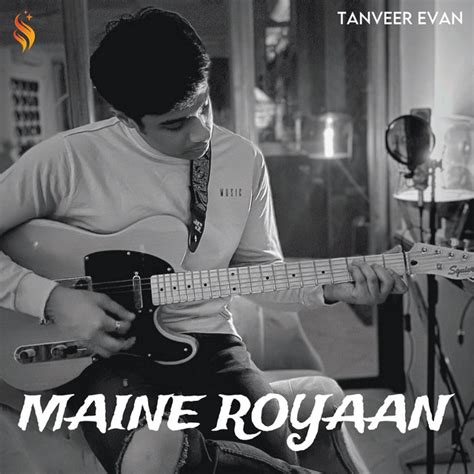 Maine Royaan Song And Lyrics By Tanveer Evan Piran Khan Spotify