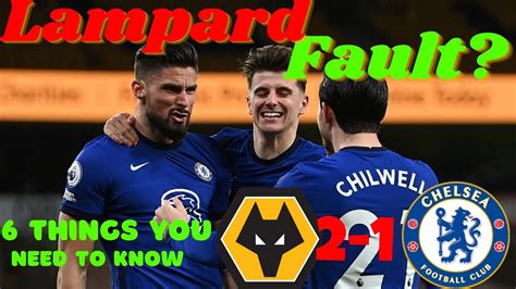 Wolves 2 1 Chelsea Rant Lampards Game Management Costs Chelsea