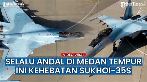 Inilah Kehebatan Sukhoi Su 35S Pesawat Penghancur Dari Rusia Selalu