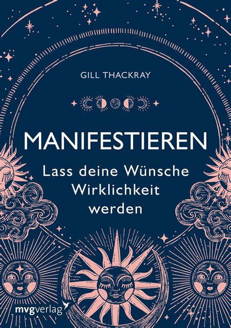 Manifestieren Lass deine Wünsche Wirklichkeit werden von Gill