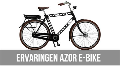 Ervaringen Azor E Bike Elektrische Fiets Reviews E Bike Bond