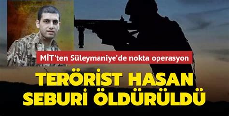 M T Ten S Leymaniye De Nokta Operasyon Ter Rist Hasan Seburi Ld R Ld