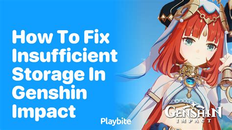 How To Fix Insufficient Storage In Genshin Impact Playbite