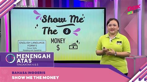 Menengah Atas Bahasa Inggeris Tingkatan Show Me The Money