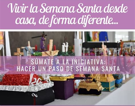 Iniciativas En Cambil Y Arbuniel Para Vivir La Semana Santa De Forma