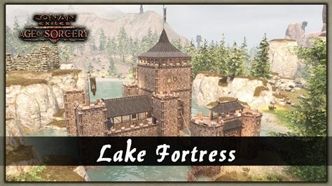 HOW TO BUILD A LAKE FORTRESS SPEED BUILD CONAN EXILES YouTube