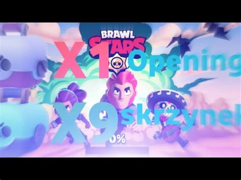 Opening Skrzynek Brawl Stars Youtube