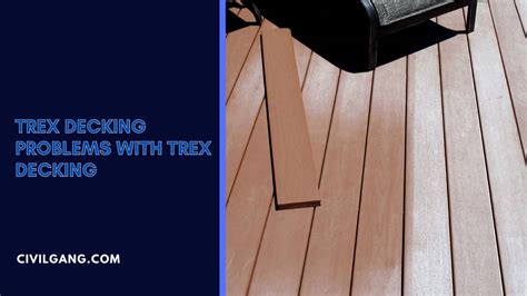 All About Trex Decking Problems Problems With Trex Decking