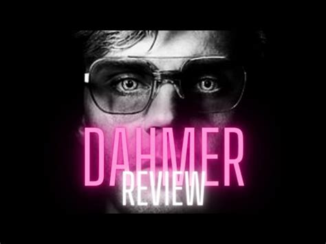 DAHMER REVIEW YouTube