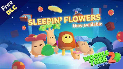 Woodle Tree Deluxe Sleepin Flowers Free Dlc Now Available The