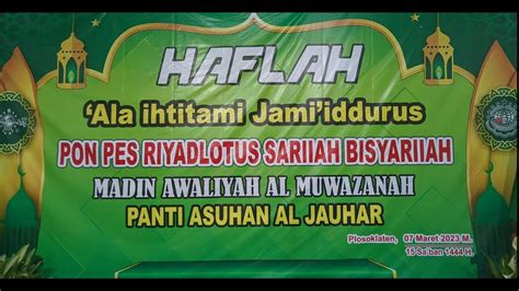 Live Haflah Ala Ihtitami Jami Iddurus Ponpes Riyadlotus Sariiah