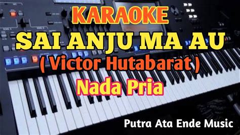 Karaoke Sai Anju Ma Au Victor Hutabarat Nada Pria Youtube