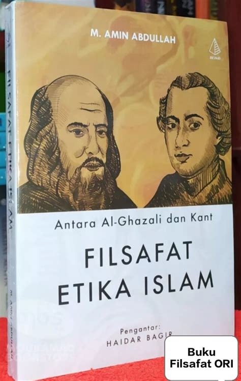 Filsafat Etika Islam Antara Al Ghazali Dan Kant Penulis M Amin