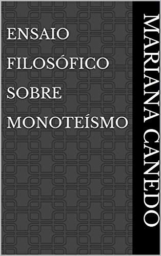 Ensaio Filosófico Sobre Monoteísmo eBook Resumo Ler Online e PDF