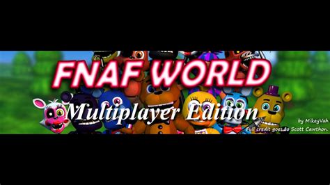 FNaF World Multiplayer Edition حسن YouTube