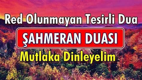 ŞAHMERAN DUASI 10 DEFA DİNLE En Etkili Dualar YouTube