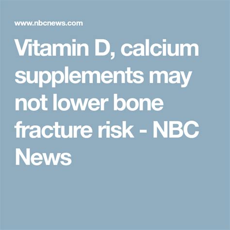 Vitamin D Calcium Supplements May Not Lower Bone Fracture Risk