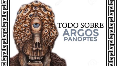 El Monstruo Argos Panoptes Toda Su Vida Y Mitos Youtube