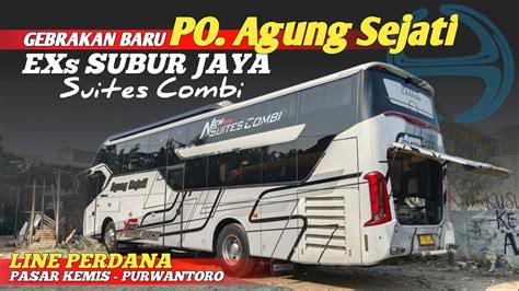 LINE PERDANA BUS AGUNG SEJATI TERBARU EXs SUBUR JAYA SUITES COMBI PASAR