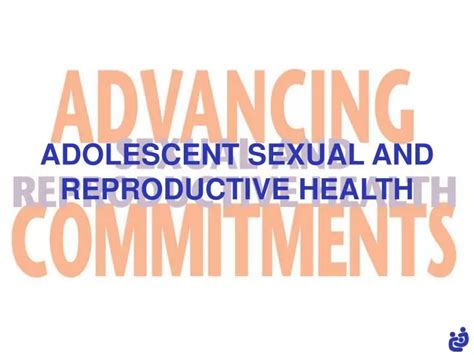 Ppt Adolescent Sexual And Reproductive Health Powerpoint Presentation