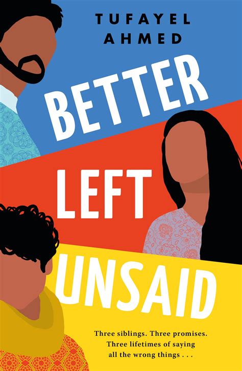 Amazon.com: Better Left Unsaid: 9781542037747: Ahmed, Tufayel: Books