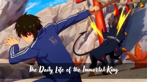 Episode Terakhir Link Nonton The Daily Life Of Immortal King Season