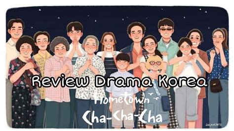 Review Drama Korea Hometown Cha Cha Cha Judul Sit