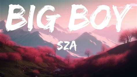 SZA Big Boy Lyrics It S Cuffing Season I Need A Big Boy I Want A