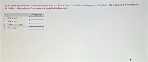 Solved Let X Represent A Binomial Random Variable With N