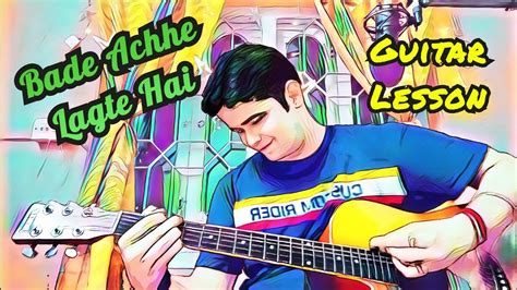 Bade Acche Lagte Hain Guitar Lesson Amit Kumar Youtube