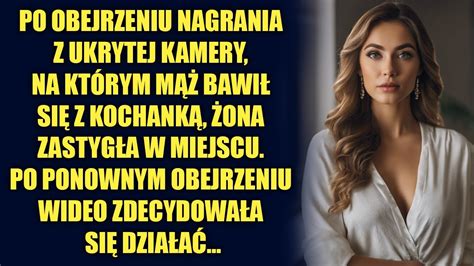 Obejrzawszy nagranie z ukrytej kamery na którym mąż bawił się z