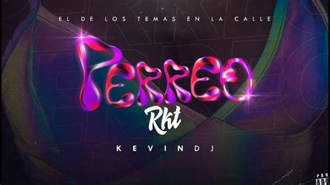 Perreo Rkt 🇨🇱🔥 Kevin Dj Youtube