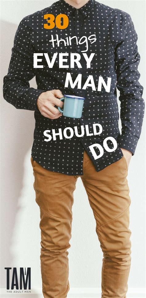 30 Things Every Man Should Do Before Turning Thirty Healthy Man