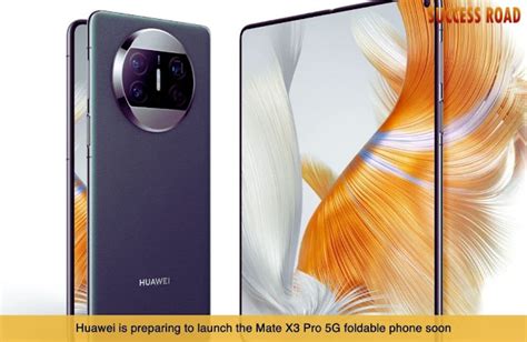 Huawei Is Preparing To Launch The Mate X3 Pro 5G Foldable Phone Soon