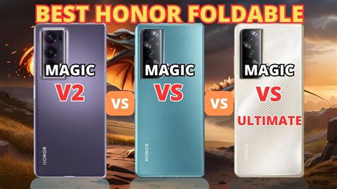 Honor Magic V2 Vs Honor Magic VS Vs Honor Magic VS Ultimate PHONE