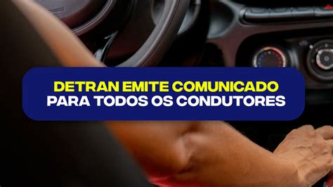 Detran Emite Comunicado Para Condutores De Todo O Brasil