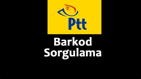 Ptt Barkod Sorgulama Ptt Gönderi Takip Bildirimlerim