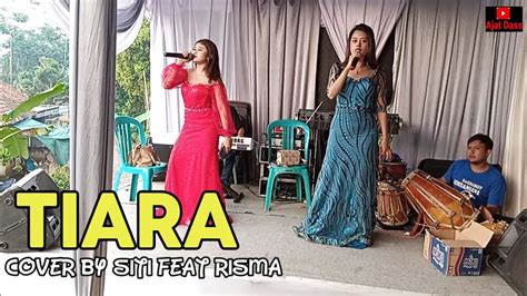 Tiara Versi Koplo Bajidor Lagu Dangdut Viral Cover By Siti Feat