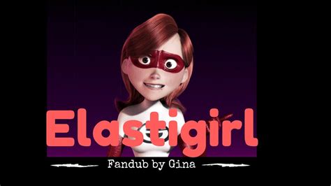 The Incredibles ♦ Elastigirl Fandub Youtube