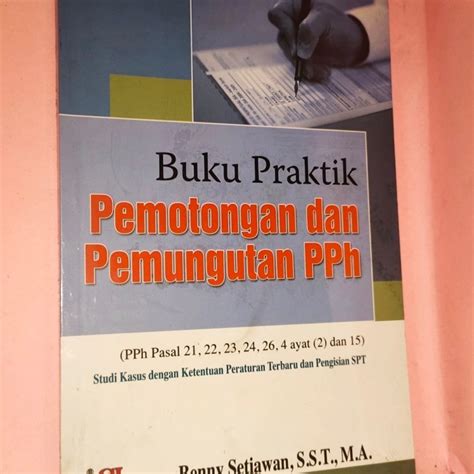 Jual Perpajakan Buku Buku Praktik Pemotongan Dan Pemungutan Pph Buku