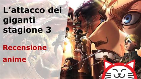 L Attacco Dei Giganti Stagione Recensione Anime Youtube