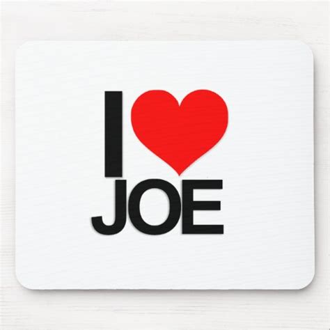 I Love Joe Mousepad | Zazzle