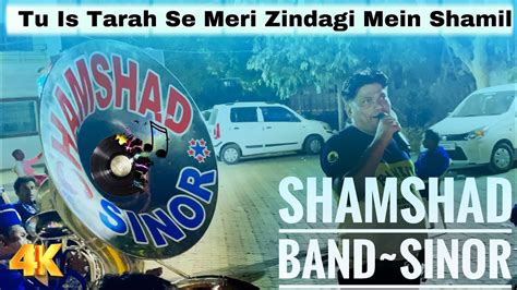 Tu Is Tarah Se Meri Zindagi Mein Shamil 🎧shamshad Band~sinor 🎤the King