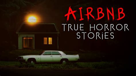 True Scary Airbnb Horror Stories Vol Youtube