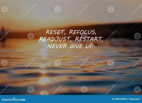 Inspirational Text Reset Refocus Readjust Restart Never Give Up