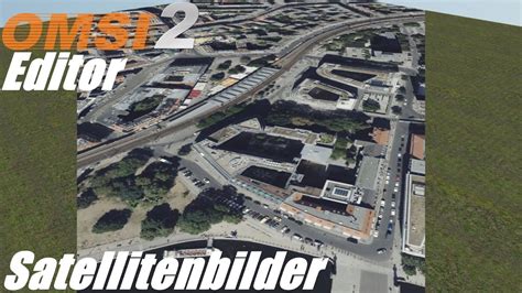 Wie Kann Man Mit SATELLITENBILDERN In OMSI Arbeiten OMSI 2 Editor